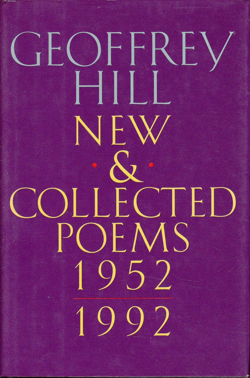 New and Collected Poems 1952-1992 by Hill, Geoffrey