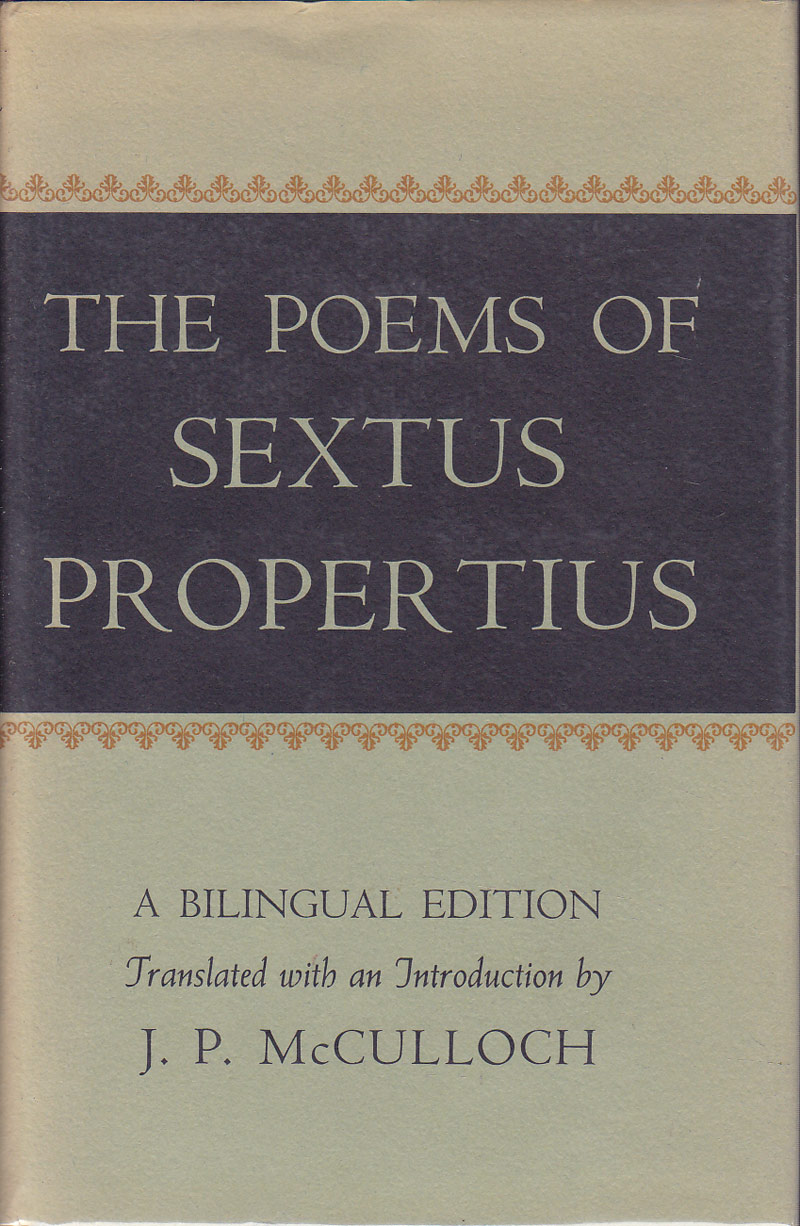 The Poems of Sextus Propertius by Propertius, Sextus