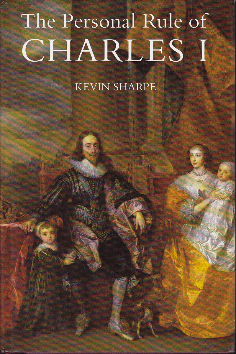 The Personal Rule of Charles I by Sharpe, Kevin