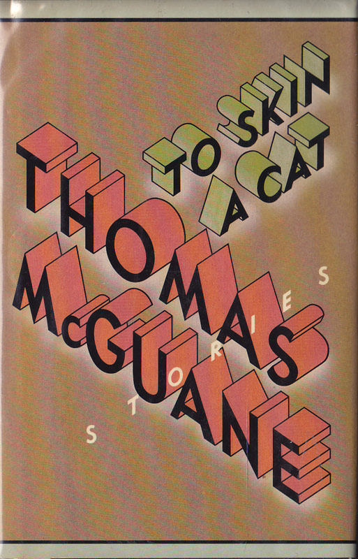 To Skin a Cat by McGuane, Thomas