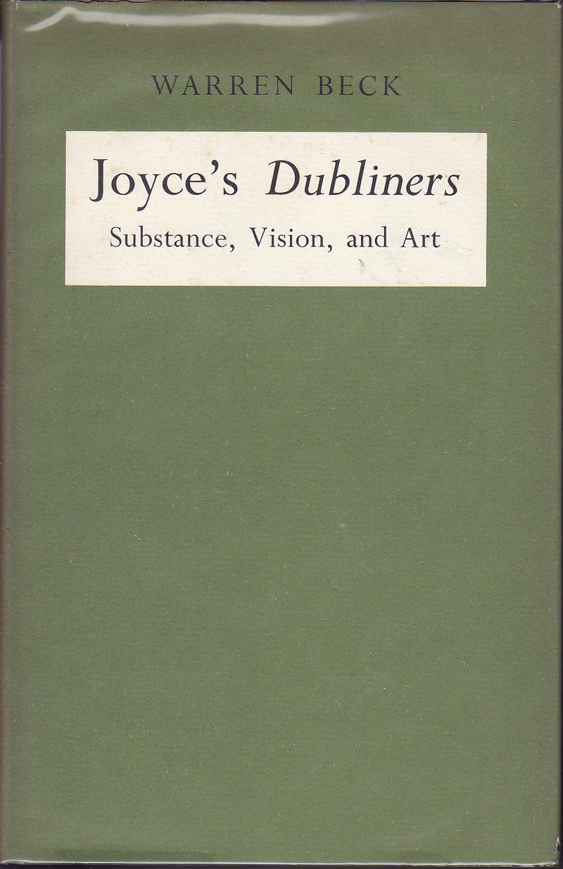 Joyce's Dubliners - Substance, Vision, and Art by Beck, Warren