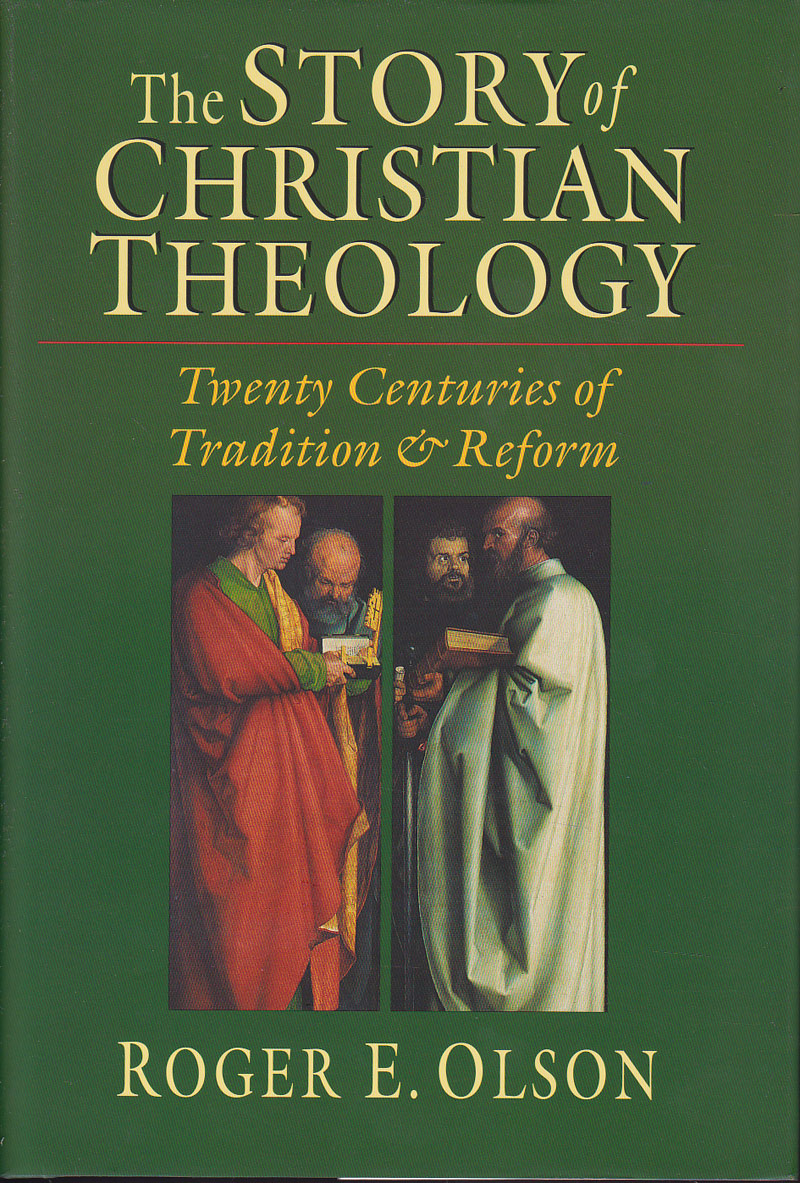 The Story of Christian Theology by Olson, Roger E.