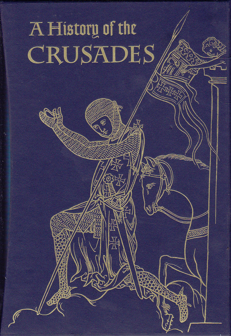 A History of the Crusades by Runciman, Steven