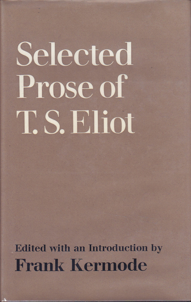 Selected Prose of T.S.Eliot by Eliot, T.S.