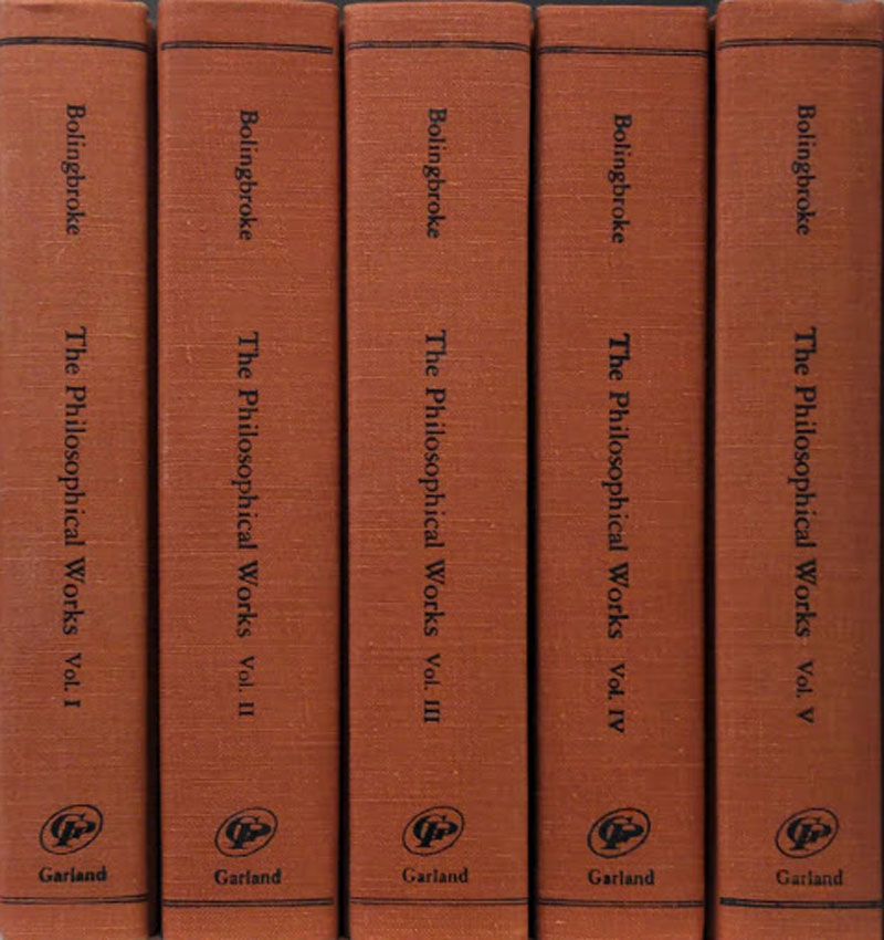 The Philosophical Works 1754-1777 by Bolingbroke, Henry St. John