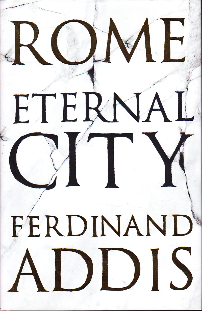 Rome - Eternal City by Addis, Ferdinand