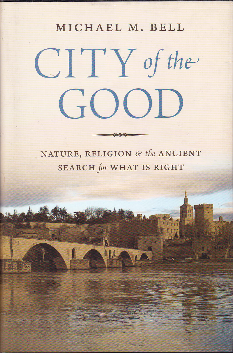 City of the Good by Bell, Michael M