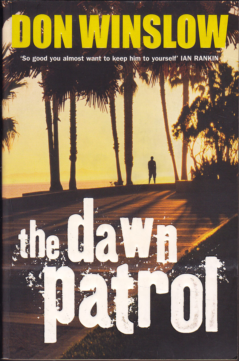 The Dawn Patrol by Winslow, Don