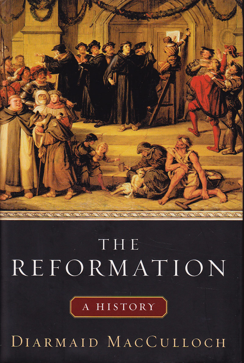 The Reformation - a History by MacCulloch, Diarmaid