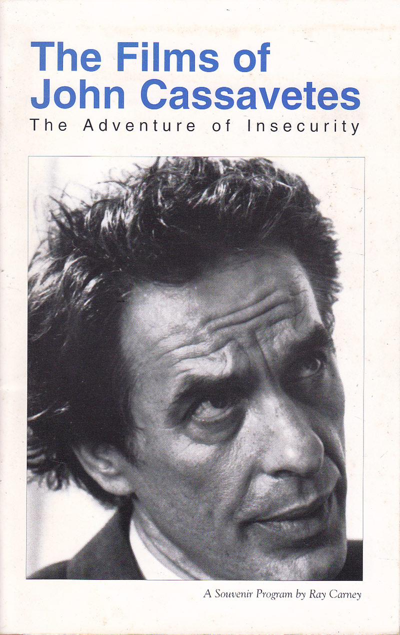 The Films of John Cassavetes - the Adventures of Insecurity by Carney, Ray