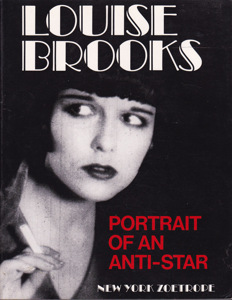 Louise Brooks - Portrait of an Anti-Star by Jaccard, Roland edits