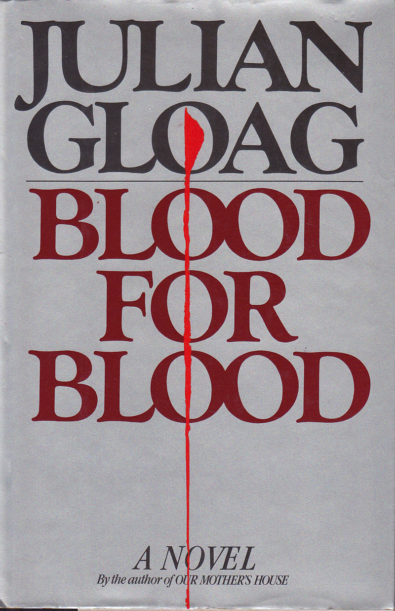 Blood for Blood by Gloag, Julian