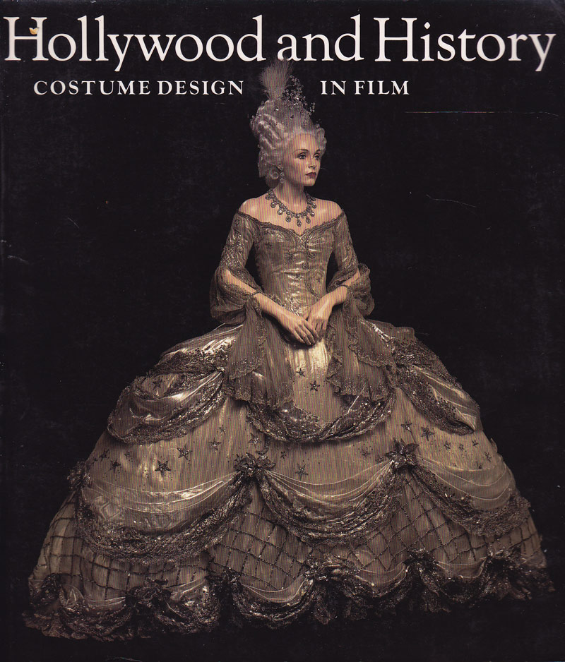 Hollywood and History - Costume Design in Film by Maeder, Edward organises