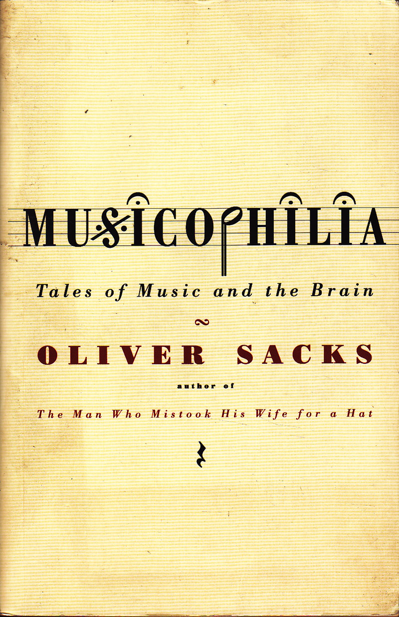 Musicophilia - Tales of Music and the Brain by Sacks, Oliver