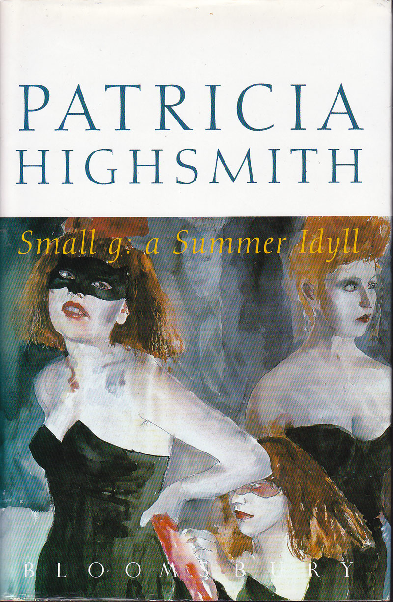 Small g: a Summer Idyll by Highsmith, Patricia