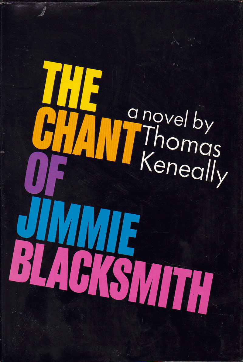 The Chant of Jimmie Blacksmith by Keneally, Thomas