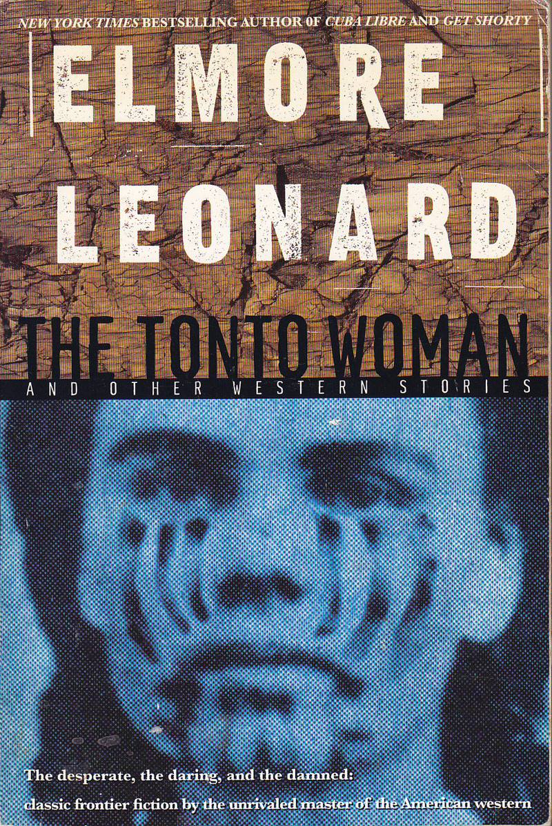 The Tonto Woman and Other Western Stories by Leonard, Elmore