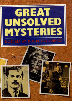 Great Unsolved Mysteries by Canning John edits