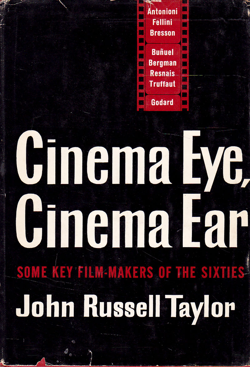Cinema Eye, Cinema Ear by Taylor, John Russell