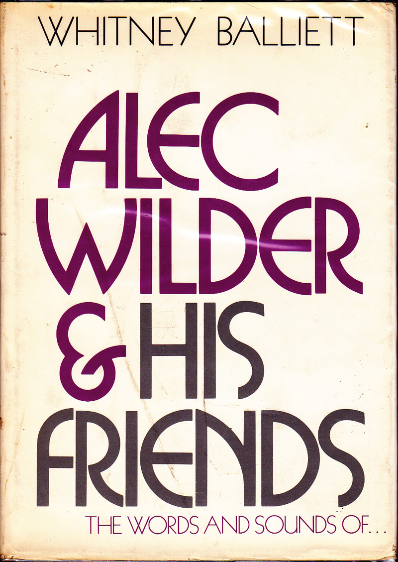 Alec Wilder and His Friends by Balliett, Whitney