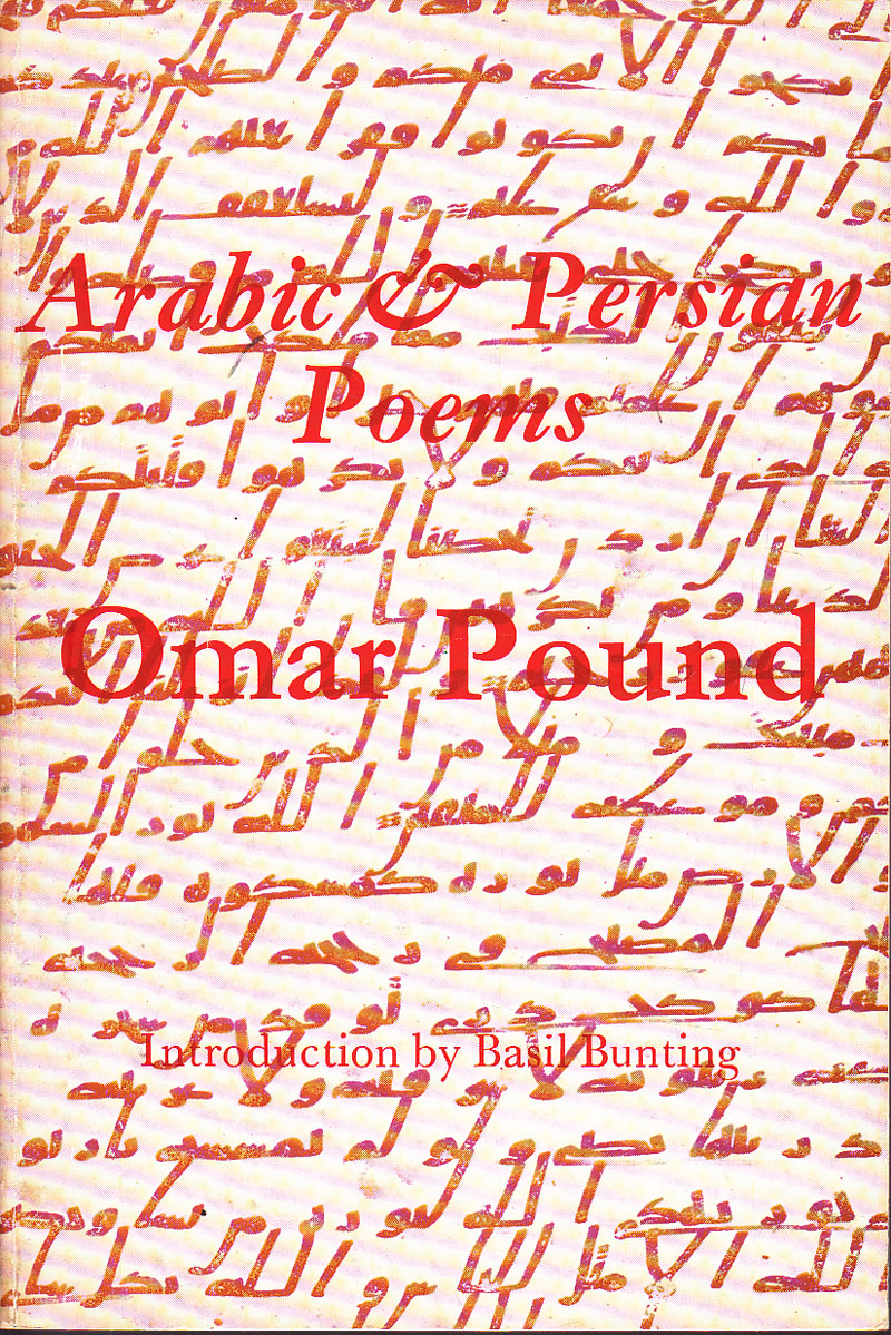 Arabic and Persian Poems by Pound, Omar edits and translates