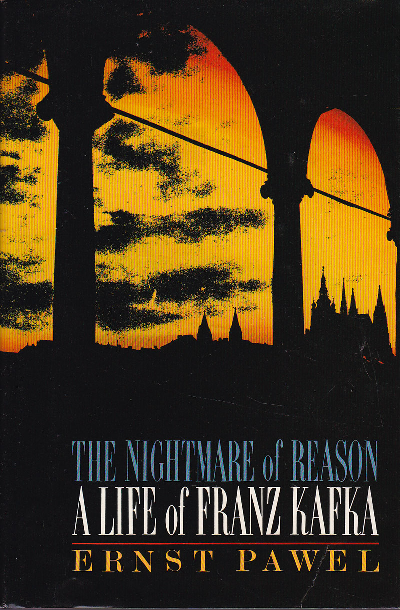 The Nightmare of Reason by Pawel, Ernst