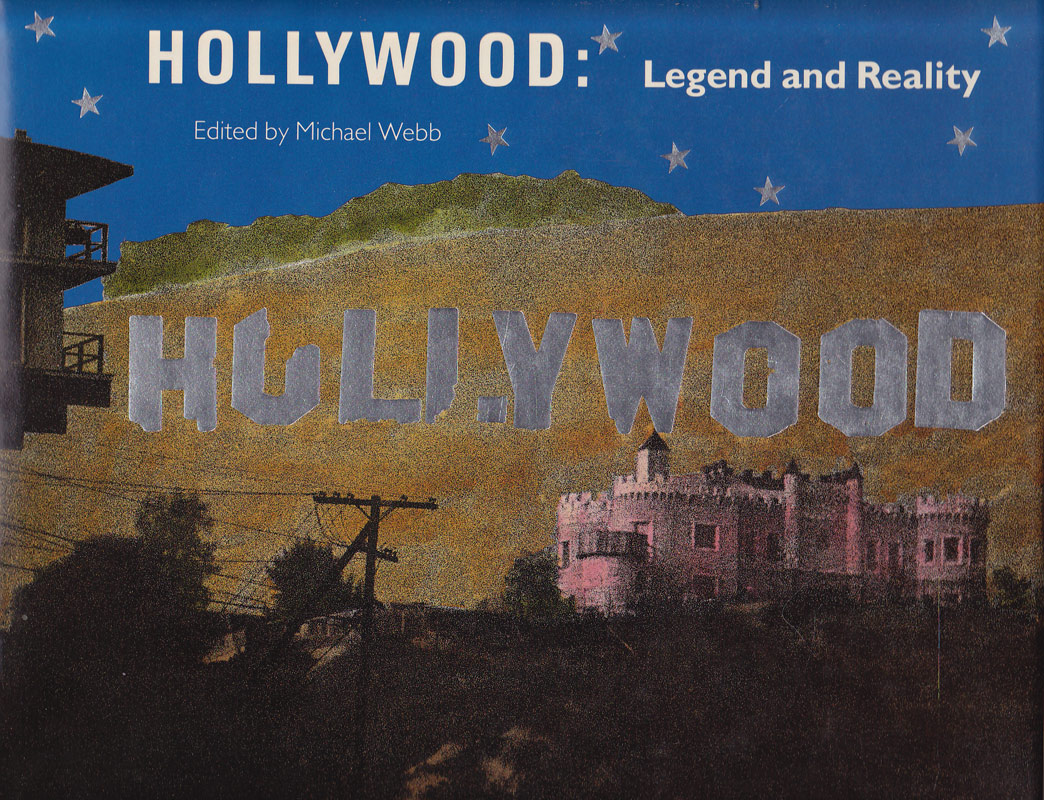 Hollywood: Legend and Reality by Webb, Michael edits