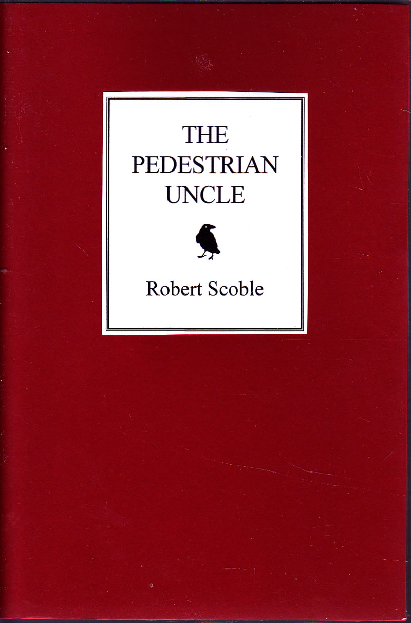 The Pedestrian Uncle by Scoble, Robert