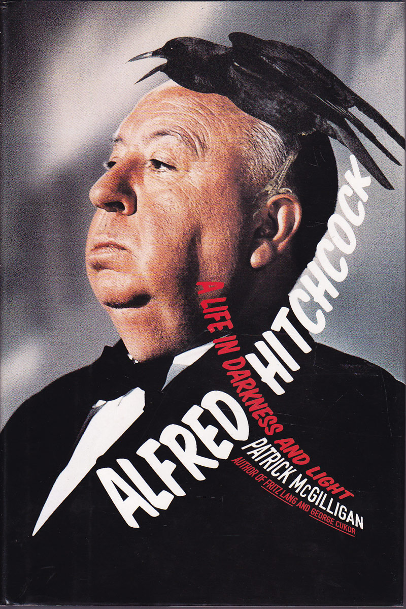 Alfred Hitchcock - a Life in Darkness and Light by McGilligan, Patrick