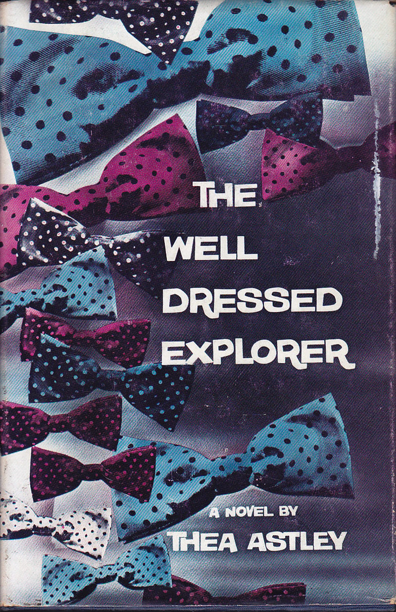 The Well Dressed Explorer by Astley, Thea