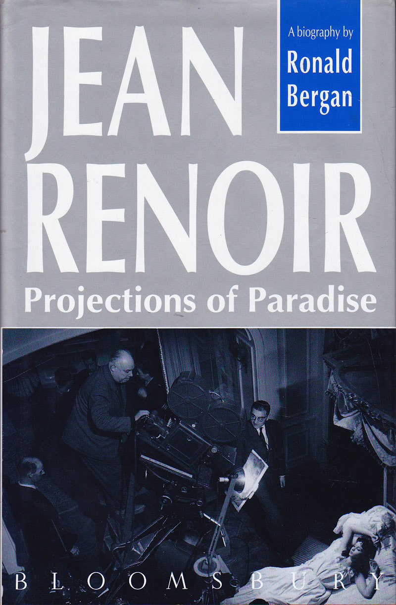 Jean Renoir - Projections of Paradise by Bergan, Ronald