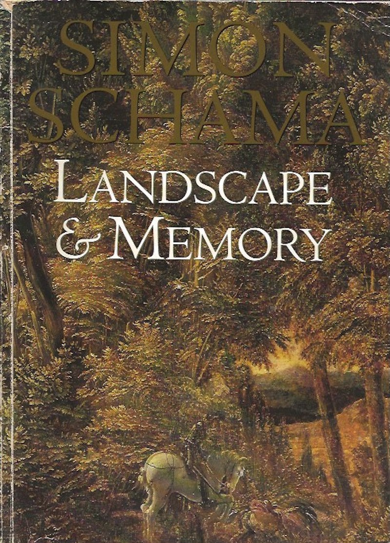 Landscape and Memory by Schama, Simon