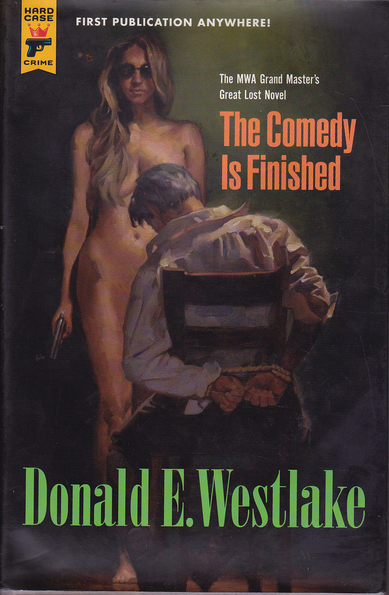 The Comedy is Finished by Westlake, Donald E.