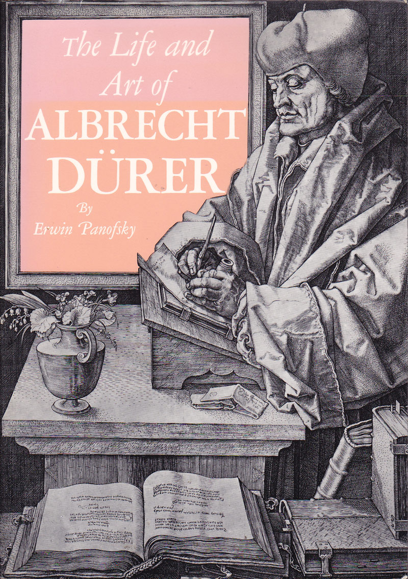The Life and Art of Albrecht Durer by Panofsky, Erwin