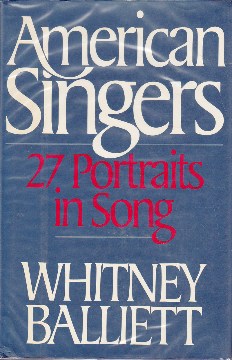 American Singers - 27 Portraits in Song by Balliett, Whitney