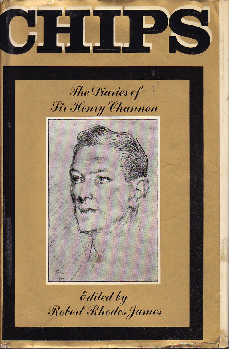 Chips - the Diaries of Sir Henry Channon by Channon. Sir Henry