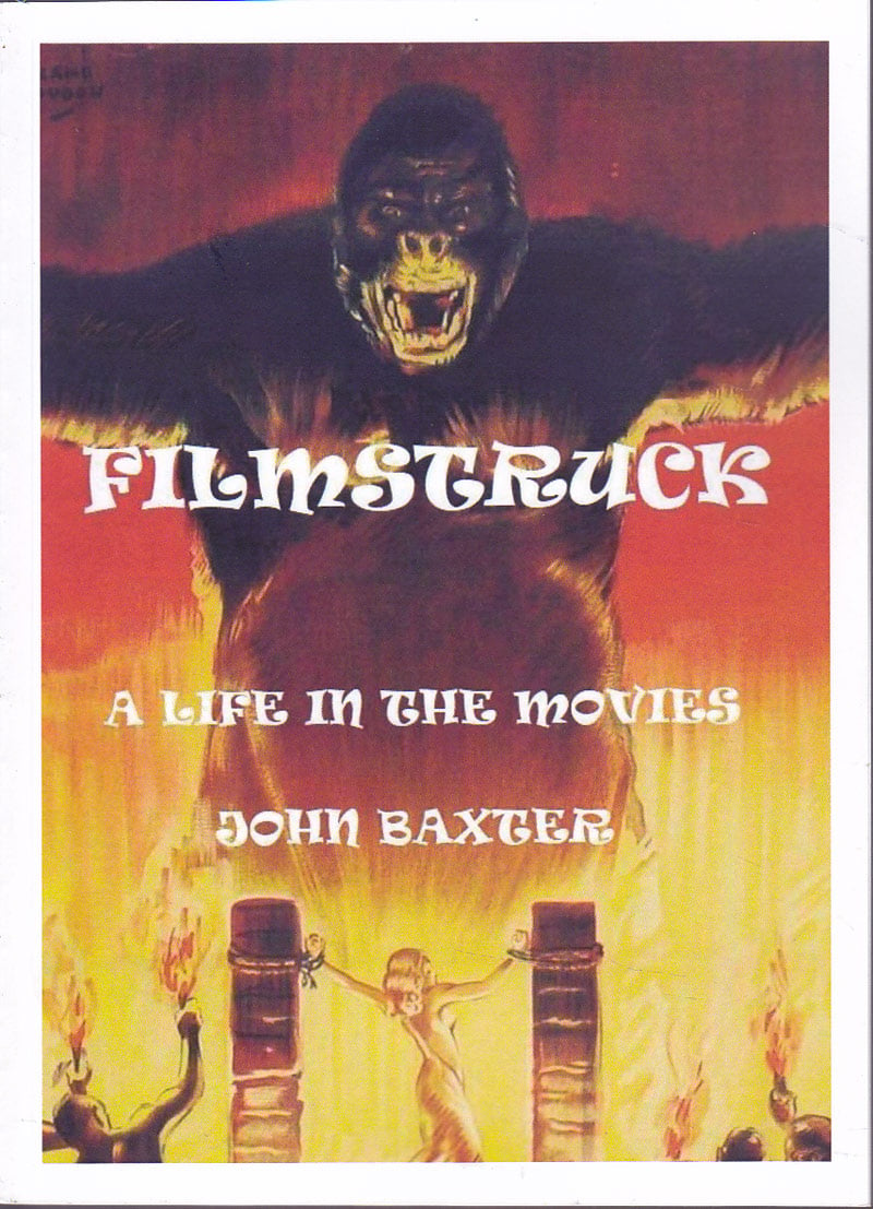 Filmstruck - a Life in the Movies by Baxter, John