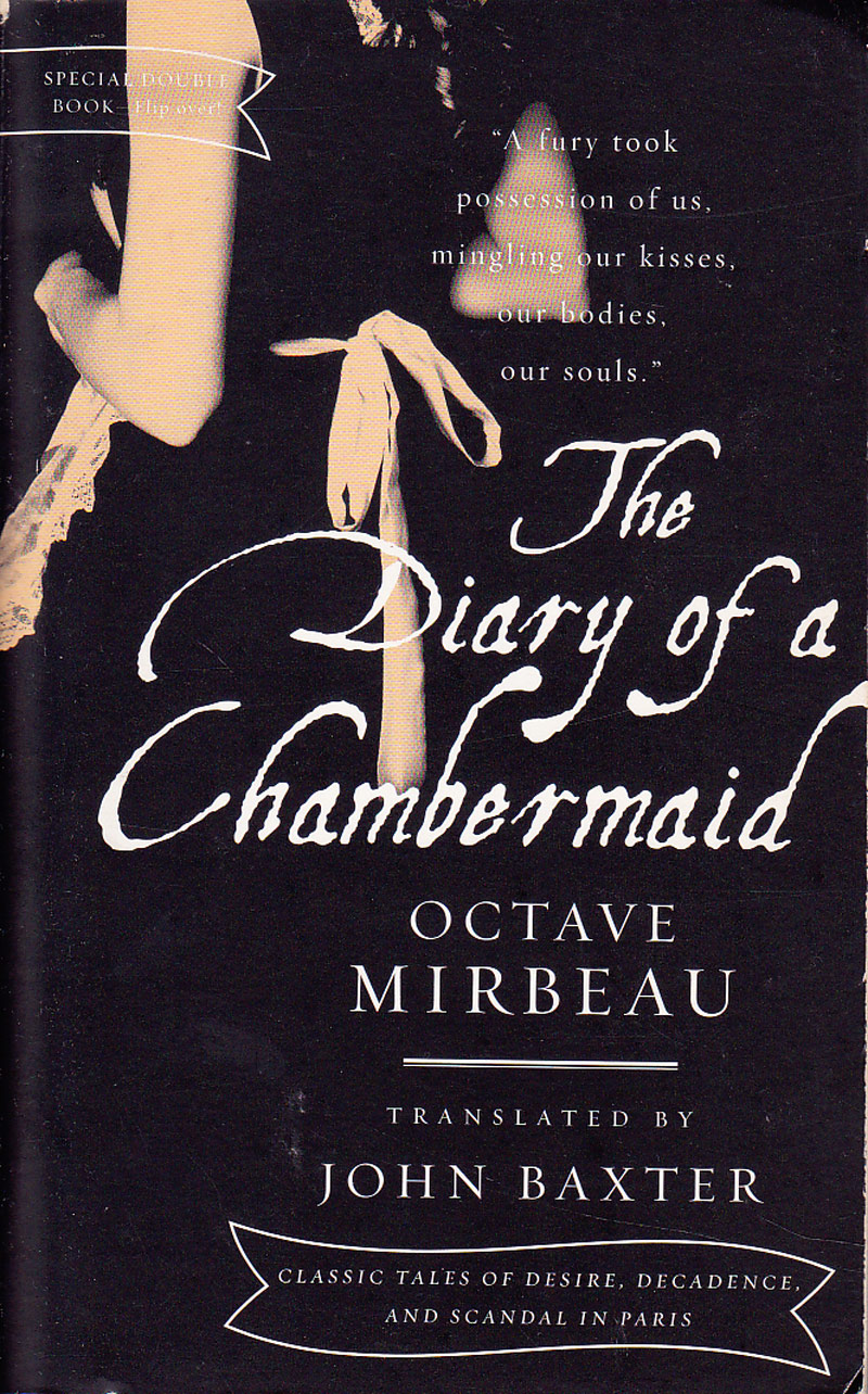 The Diary of a Chambermaid and Gamiani, or Two Nights of Excess by Mirbeau, Octave and Alfred De Musset