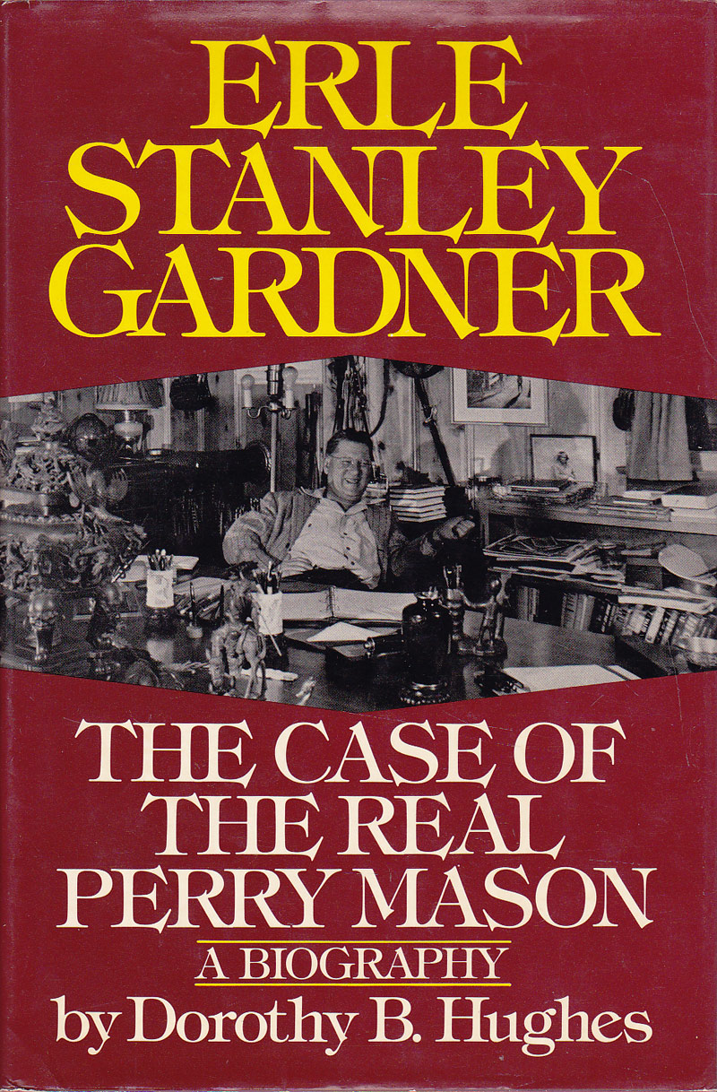 Erle Stanley Gardner by Hughes, Dorothy B.