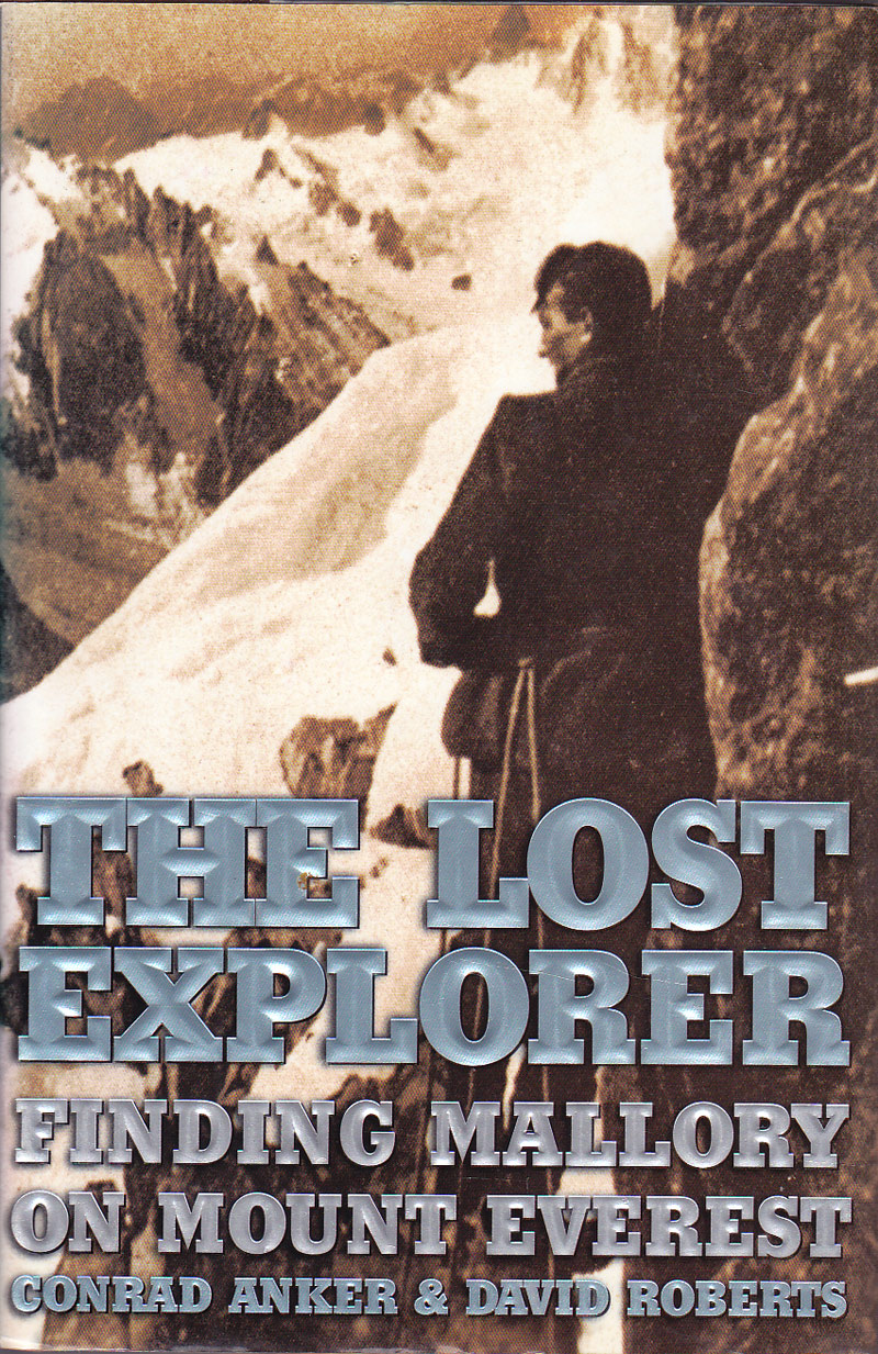 The Lost Explorer by Anker, Conrad and David Roberts