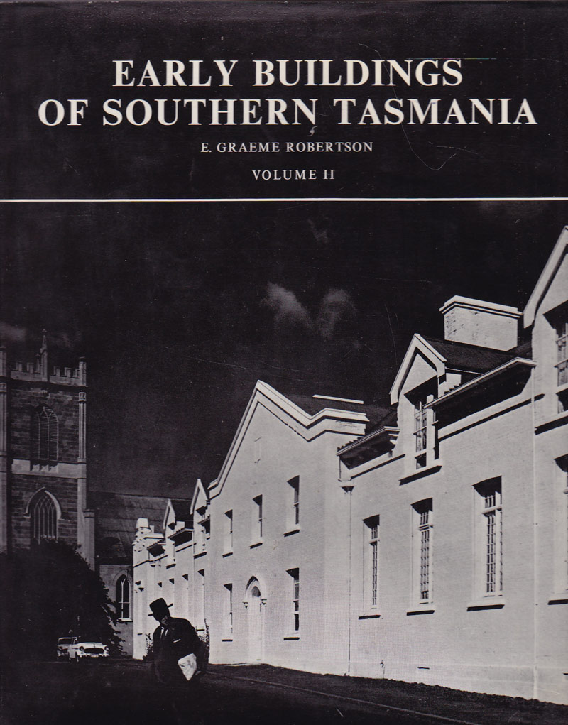 Early Buildings of Southern Tasmania by Robertson, E. Graeme