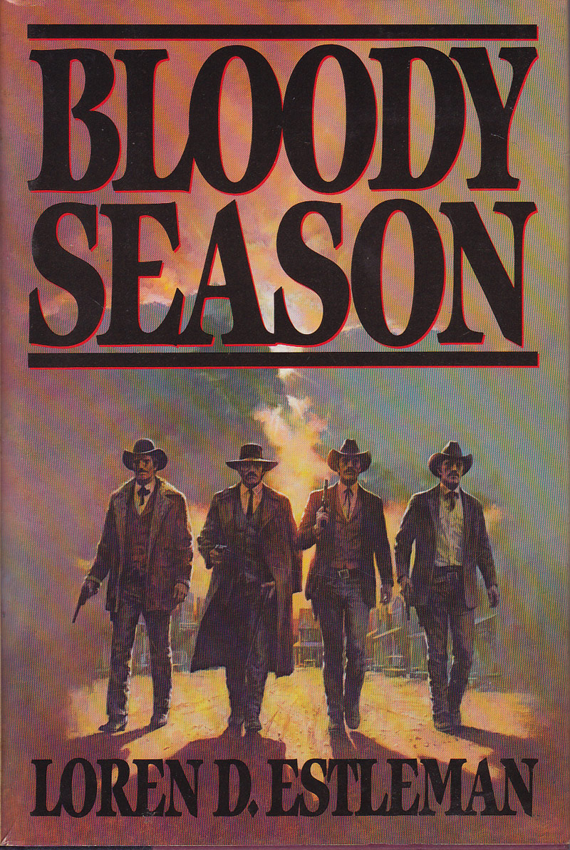 Bloody Season by Estelman, Loren D.