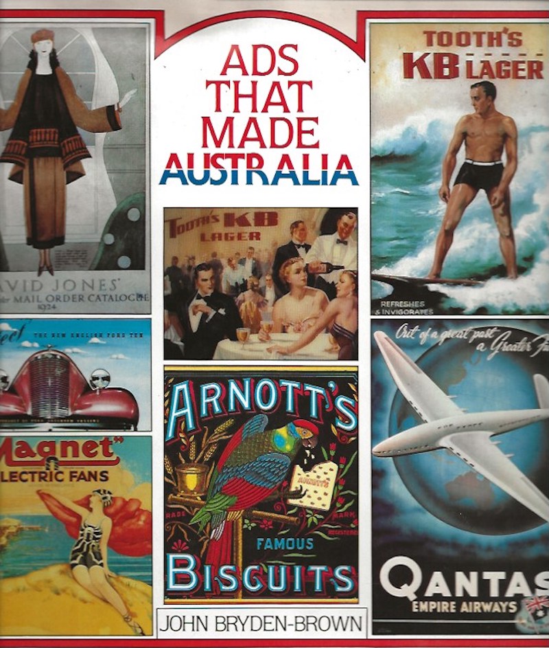 Ads That Made Australia by Dryden-Brown, John