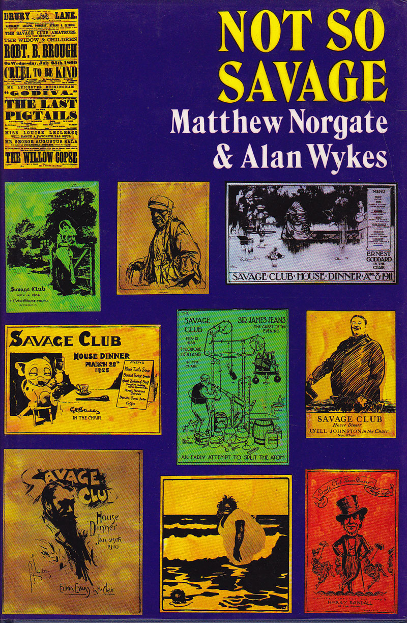 Not So Savage Club by Norgate, Matthew and Alan Wykes