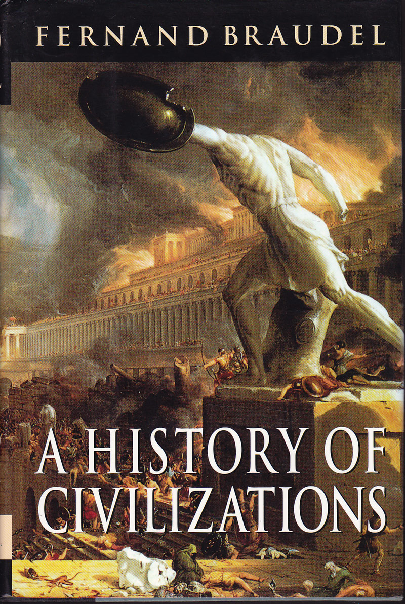 A History of Civilizations by Braudel, Fernand