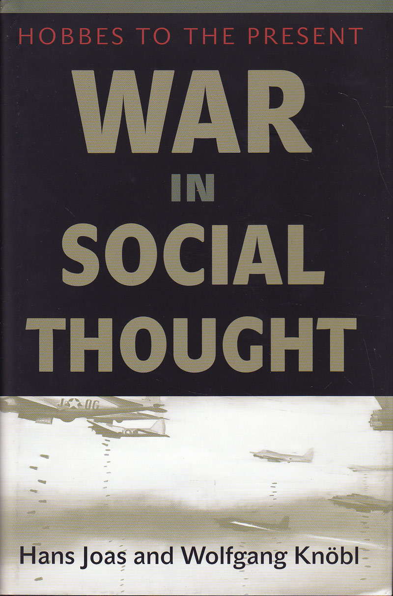 War in Social Thought by Joas, Hans and Wolfgang Knobl