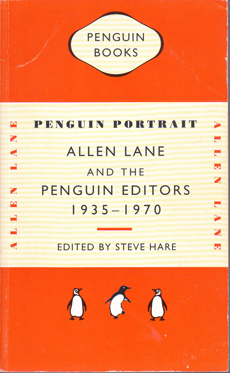 Penguin Portrait: Allen Lane and the Penguin Editors 1935-1970 by Hare, Steve edits
