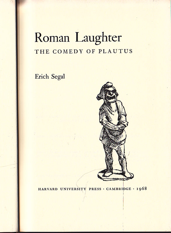 Roman Laughter - the Comedy of Plautus by Segal, Erich