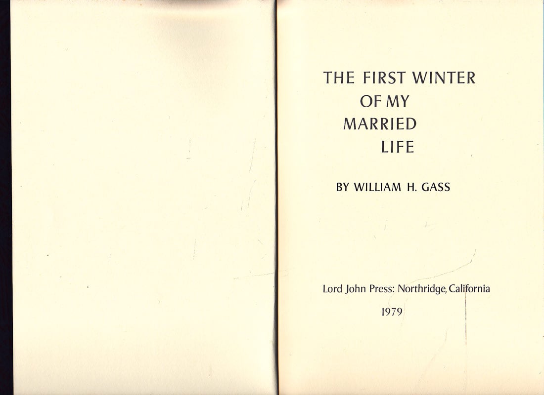 The First Winter of My Married Life by Gass, William H.