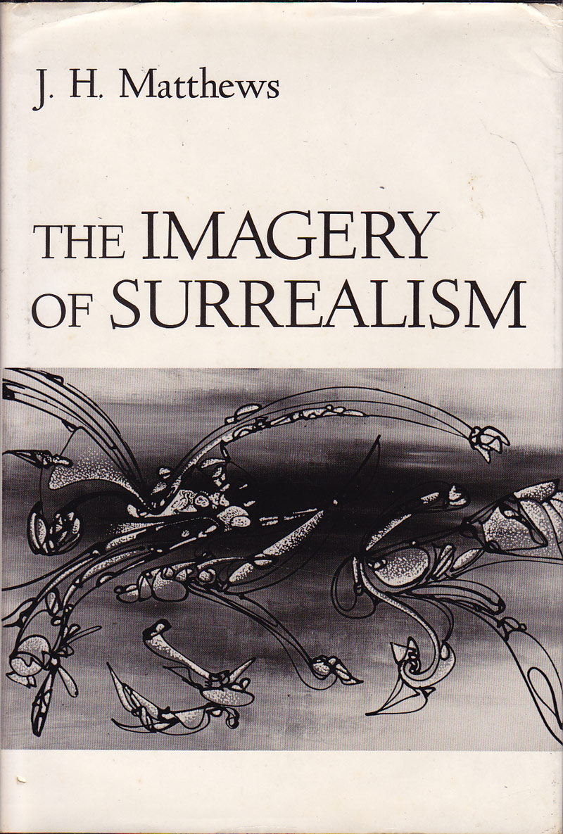 The Imagery of Surrealism by Matthews, J.H.